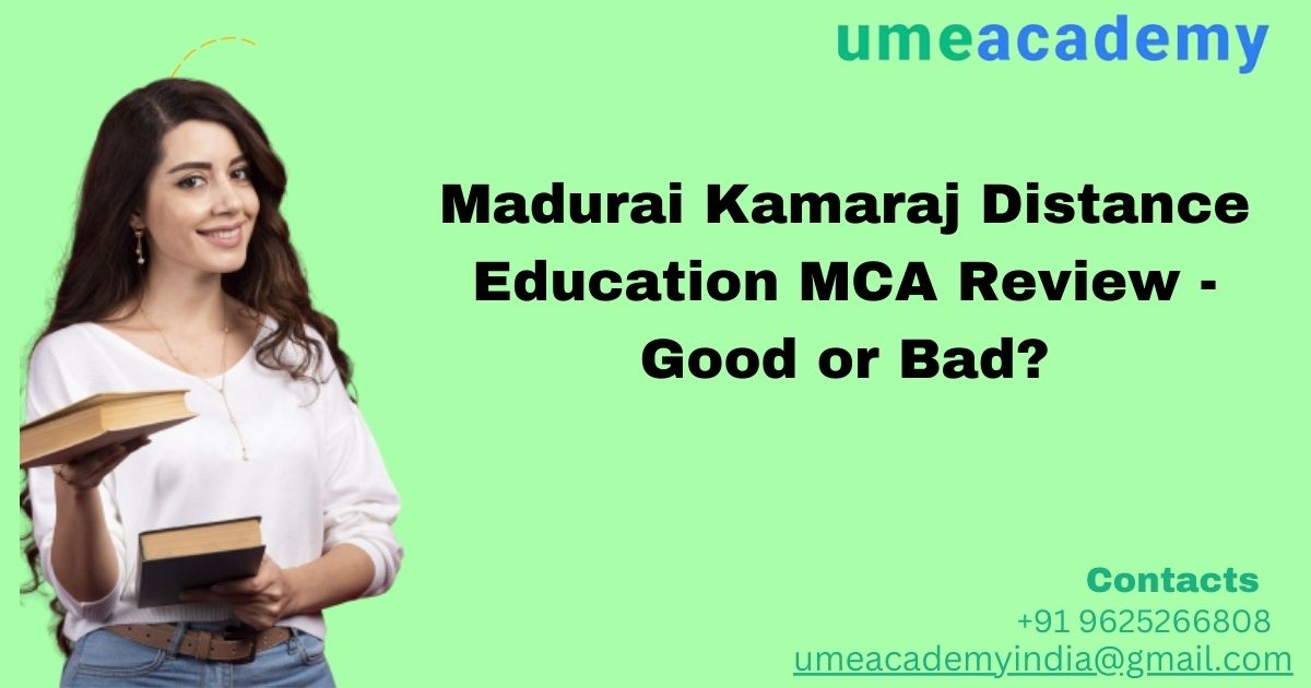 Madurai Kamaraj Distance Education Mca Review - Good Or Bad?